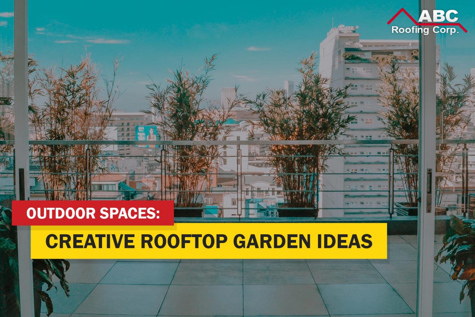 Creative Tips And Benefits Of Rooftop Gardens ABC Roofing creative-tips-and-benefits-of-rooftop-gardens-abc-roofing